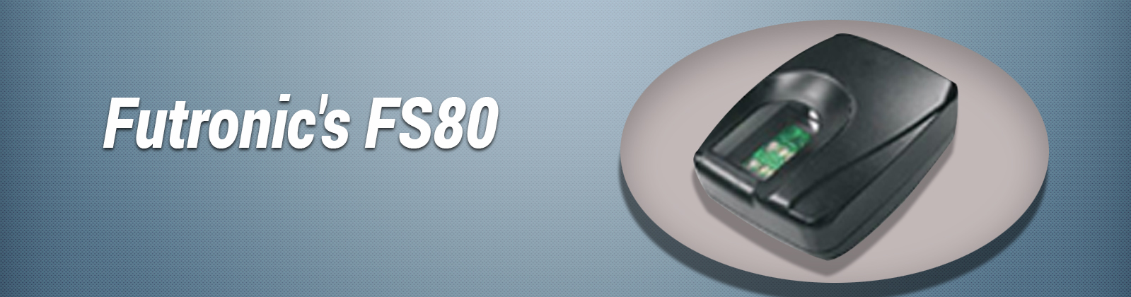 Futronics-FS 80