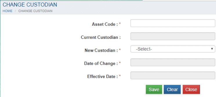 Change Custodian screen with asset code, current custodian, new custodian, date of change and effective date Change Custodian screen with asset code, current custodian, new custodian, date of change and effective date